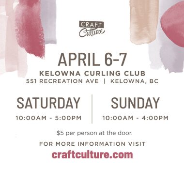 Craft Culture Spring Market Kelowna, BC 2024