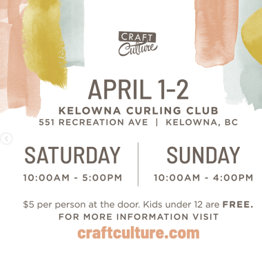 Craft Culture (@craftcultureshows) Kelowna Spring 2023